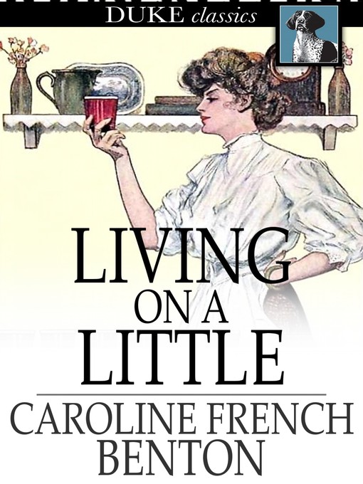 Title details for Living on a Little by Caroline French Benton - Available
